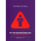 Hit The Ground Kneeling by Stephen Cottrell
